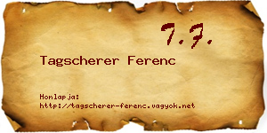 Tagscherer Ferenc névjegykártya